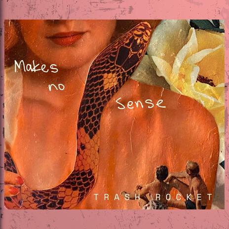 Makes No Sense | Boomplay Music