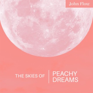 The Skies of Peachy Dreams