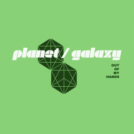 Out of My Hands (Planet Galaxy Dub)