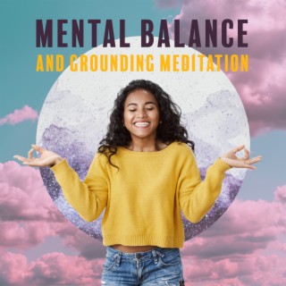 Mental Balance and Grounding Meditation: Positive Energy Fountain
