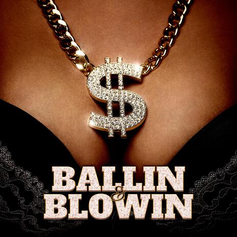 Ballin & Blowin (feat. Rick Ross) | Boomplay Music