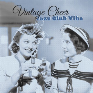 Vintage Cheer. Jazz Club Vibe