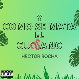 Y Cómo Se Mata El Gusano (Remix)