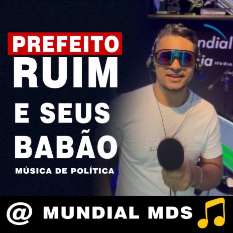 prefeito ruim e seus babão musica de política | Boomplay Music