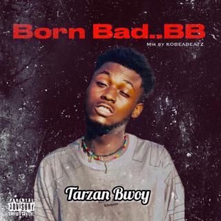 Born Bad (B.B) lyrics | Boomplay Music