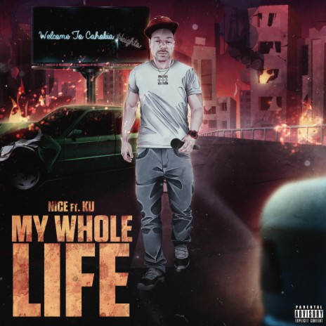 My Whole Life ft. Ku | Boomplay Music