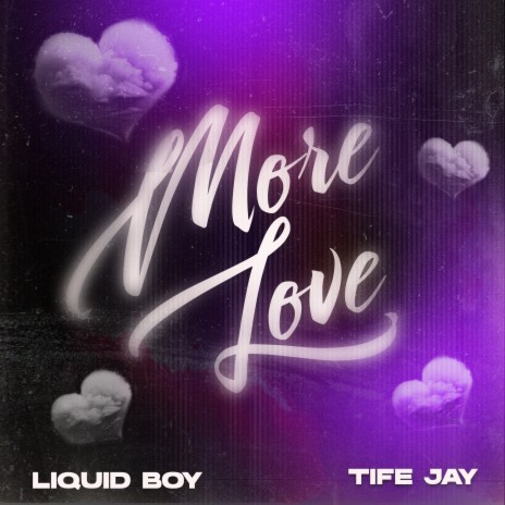 More Love ft. Tife Jay | Boomplay Music