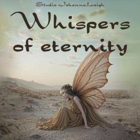 Whispers of eternity | Boomplay Music