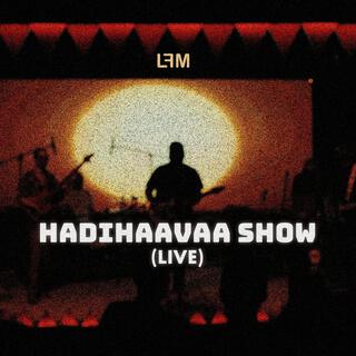 Hadihaavaa Show (Live)