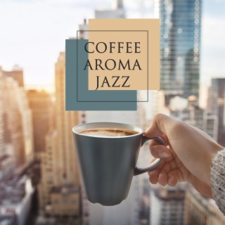 Coffee Aroma Jazz: Positive Morning, Coffee Shop Ambience, Friday Cafe