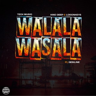 Walala Wasala (feat. GesiLine)