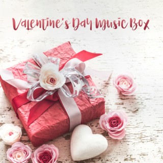 Valentine's Day Music Box (Love Gift, Date's Background, Romantic Jazz Mood, Special Playlist, Candlelight, Dinner, Intimate Corner)