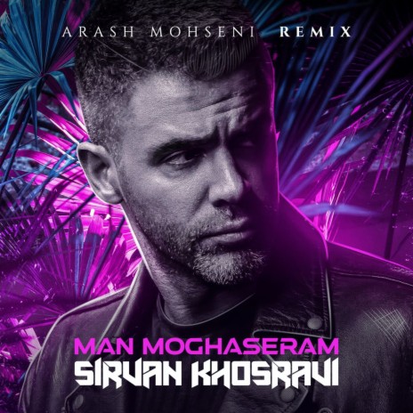 Man Moghaseram ft. Sirvan Khosravi | Boomplay Music
