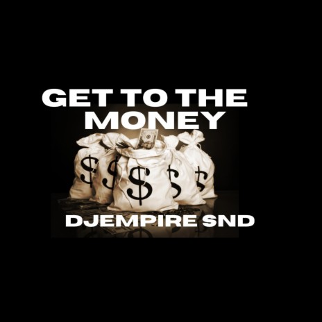 Get To The Money (Radio Edit)