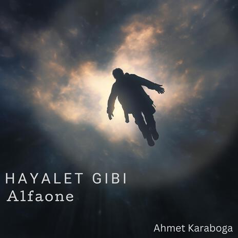 Hayalet Gibi | Boomplay Music