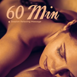 60 Min Session Relaxing Massage: Peaceful Instrumental Zen Music