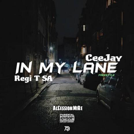 In My Lane (Freestyle) ft. CeeJay | Boomplay Music