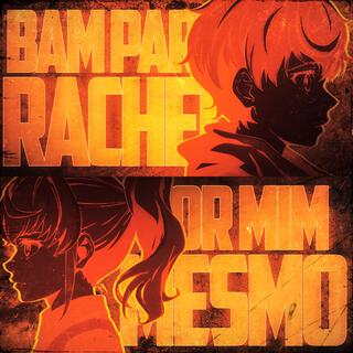 Bam para Rachel: Por Mim Mesmo