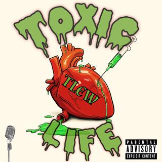 Toxic Life