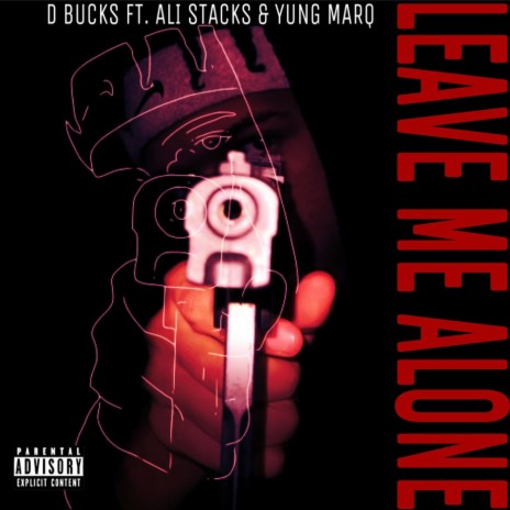 Leave Me Alone ft. Ali Stacks & Yung Marq | Boomplay Music