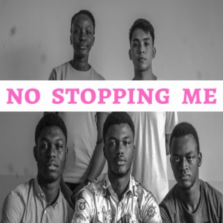 No Stopping Me