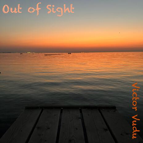 Out of Sight (Vocal Edit) | Boomplay Music