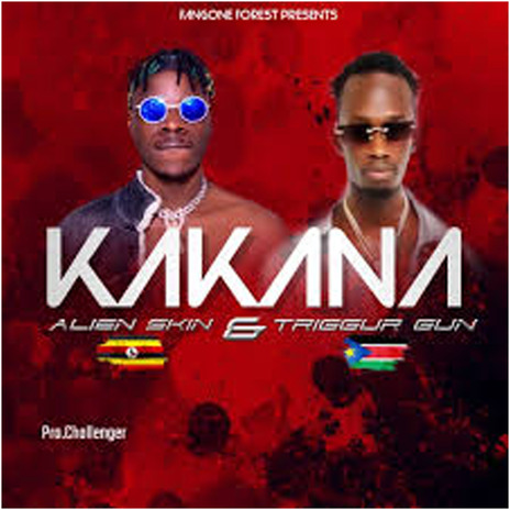 Kakana ft. Trigger Gun | Boomplay Music