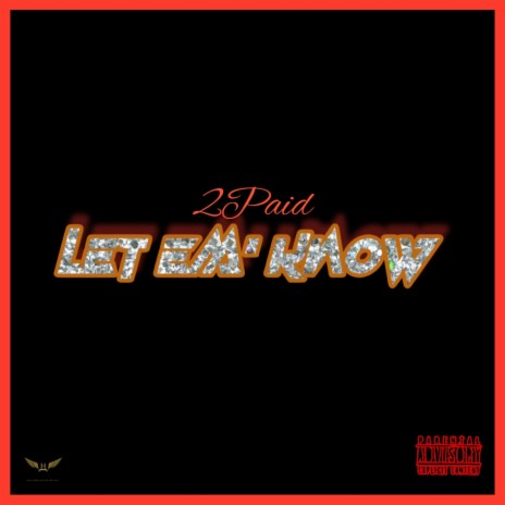 Let Em' Know ft. Quette D | Boomplay Music