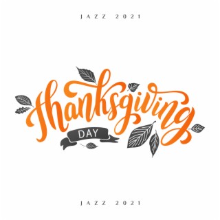 Thanksgiving Day Jazz 2021: Stay Close to the Family, Family Good Time