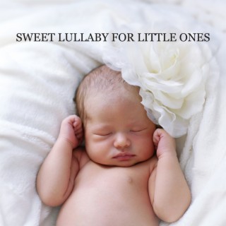 Sweet Lullaby for Little Ones. Calming Songs Before Bed. Falling Asleep Quickly, Good Night