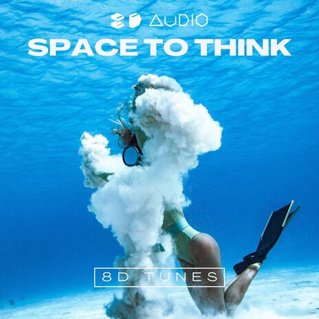 Space to Think ft. 8D Tunes & Vital EDM