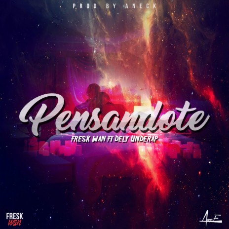 Pensándote ft. Dely Underap | Boomplay Music