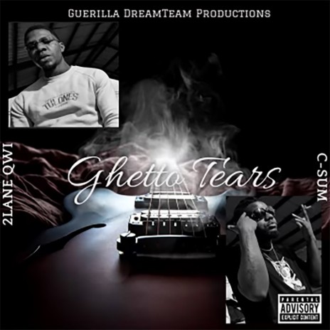 Ghetto Tears ft. C Sum | Boomplay Music