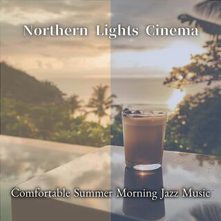 Comfortable Summer Morning Jazz Music