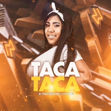 Taca Taca ft. Dj do crime | Boomplay Music