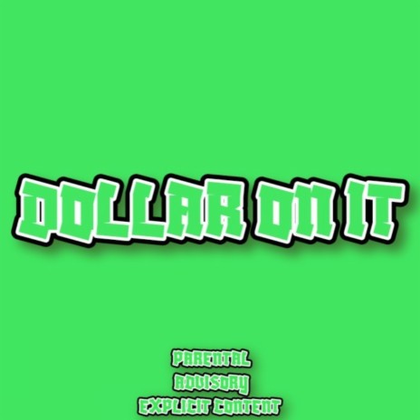 DOLLAR ON IT | Boomplay Music