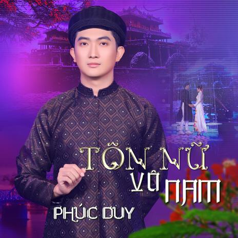 Tôn Nữ Vô Nam | Boomplay Music