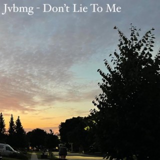 Don't Lie To Me lyrics | Boomplay Music