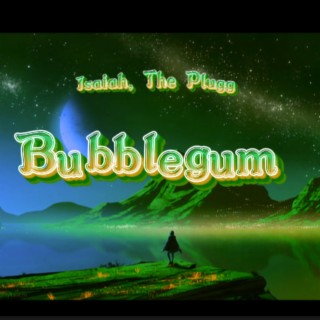 Bubblegum (slowed)