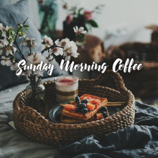 Sunday Morning Coffee - Relaxing Instrumental Smooth Jazz Music, Total Relax & Chill