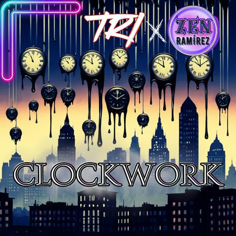 ClockWork ft. Zen Ramírez | Boomplay Music