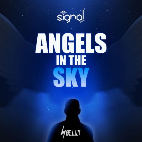 Angels in the Sky ft. Signal Band | Boomplay Music