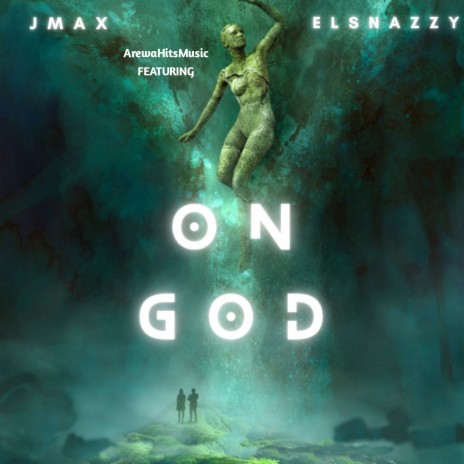 On God ft. Jmax & Elsnazzy | Boomplay Music