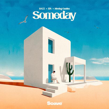 Someday ft. EFA & Moving Castles | Boomplay Music