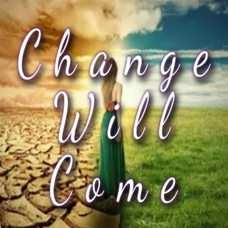 Change Will Come