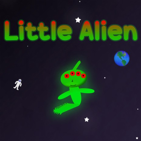 Little Alien | Boomplay Music