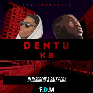 Dentu KB (feat. Baley-Cox)