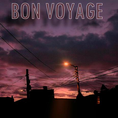 BON VOYAGE | Boomplay Music