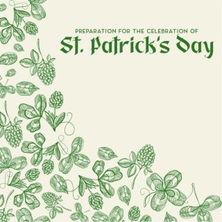 Preparation for the Celebration of St. Patrick's Day: Celtic Music, Healing Harp, Deep Meditation, Mental Relaxation