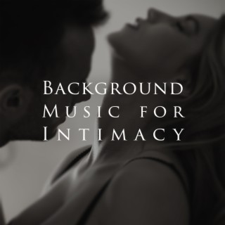 Background Music for Intimacy: Piano Instrumental, Best Emotional and Romantic Jazz Music, Total Relaxation